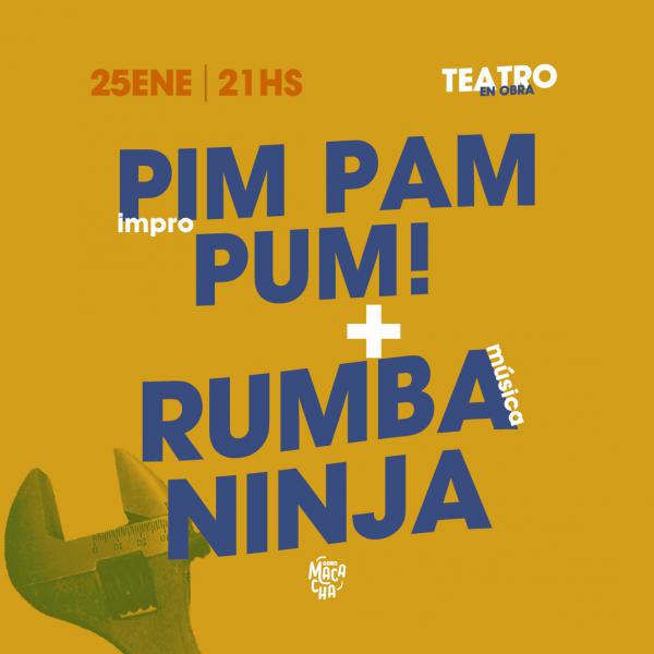 Teatro en obra: Pim Pam Pum! + Rumba Ninja. 
