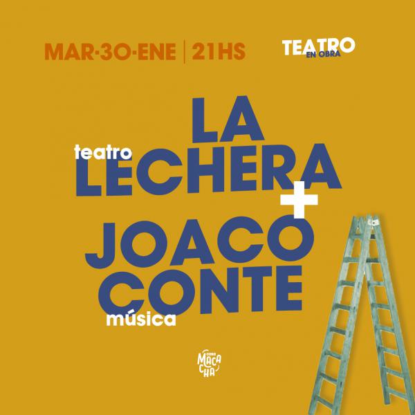 Teatro en obra: La Lechera + Joaco Conte 