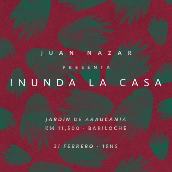 Juan Nazar presenta su disco INUNDA LA CASA en el jard&iacute;n de Araucania