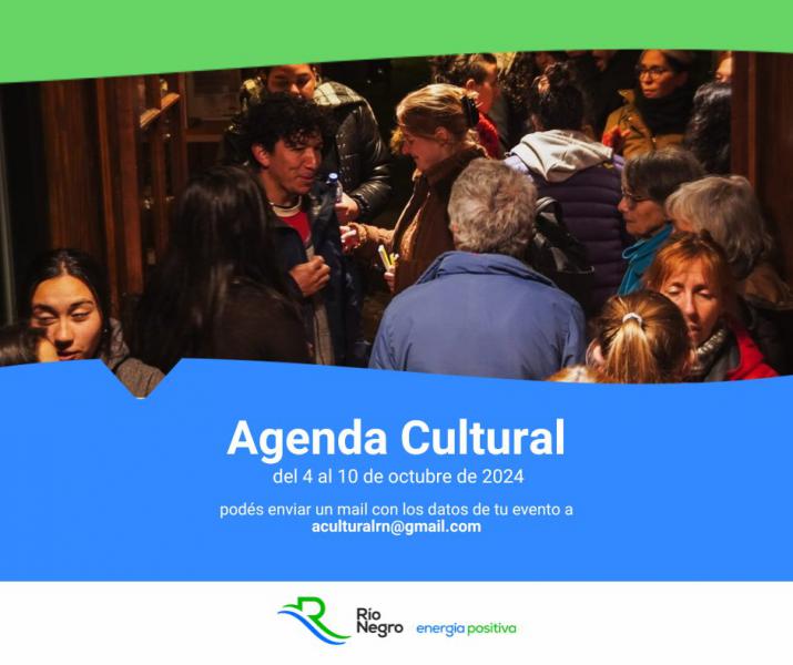 Agenda Cultural del 4 al 10 de octubre de 2024