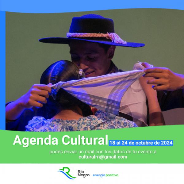 Agenda Cutural Rio Negro del 18 al 24 de Octubre 