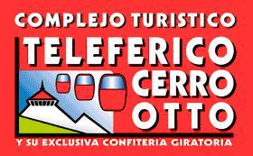 Complejo Tur&iacute;stico Telef&eacute;rico Cerro Otto