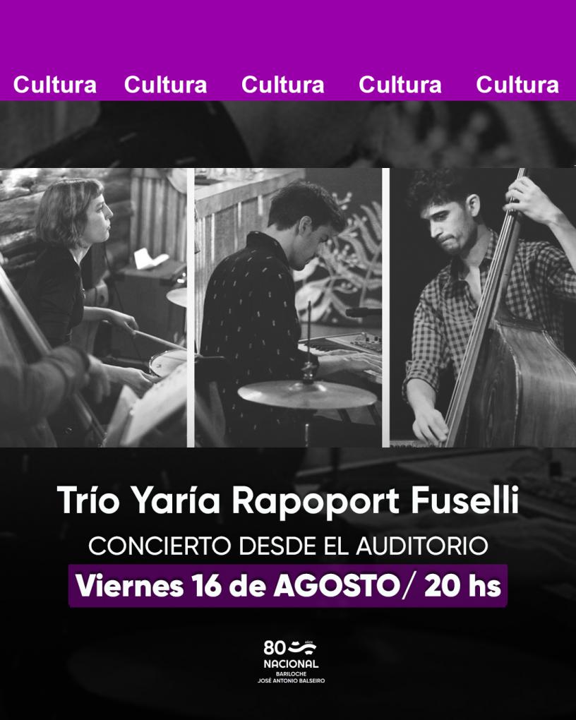 Concierto desde el Auditorio - "Tr&iacute;o Yar&iacute;a Rapoport Fuselli"