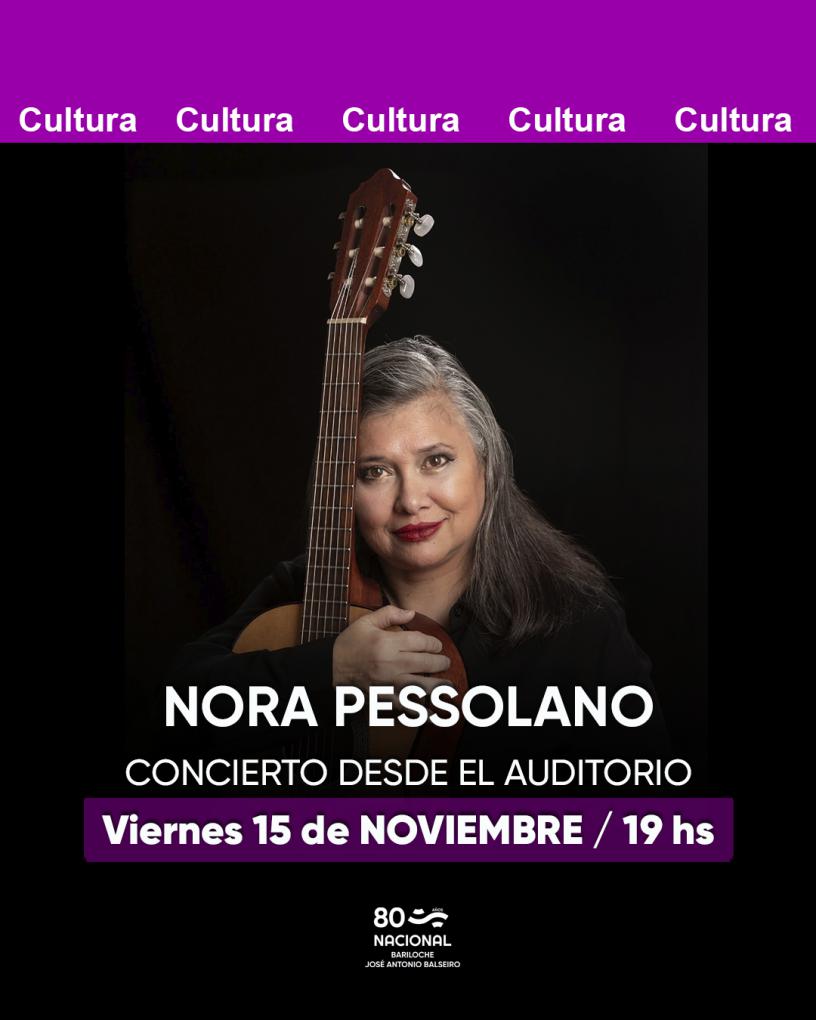 Concierto desde el Auditorio:  "Nora Pessolano"