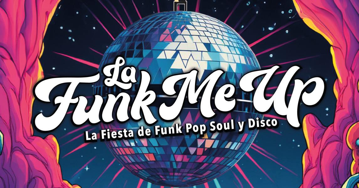  LA FUNK ME UP