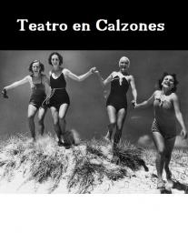 Teatro en calzones II