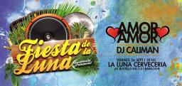  &#9658;FIESTA DE LA LUNA!&#9668;&#9658;AMOR AMOR EN VIVO! + DJ CALIMAN!&#9668;