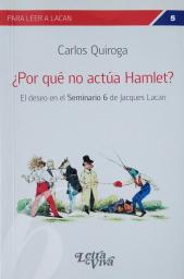 Presentaci&oacute;n del libro &iquest;Por qu&eacute; no act&uacute;a Hamlet? de Carlos Quiroga.