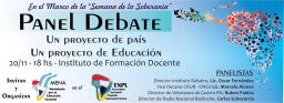 PANEL DEBATE UN PROYECTO DE PA&Iacute;S - UN PROYECTO DE EDUCACI&Oacute;N