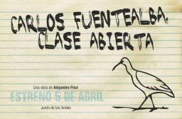 Se estrena Carlos Fuentealba, Clase abierta