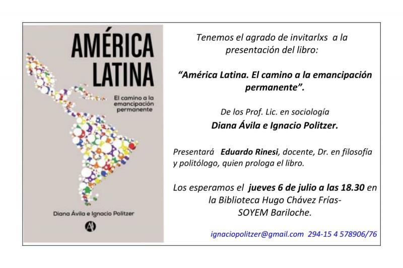 Invitaci&oacute;n a presentaci&oacute;n del libro Am&eacute;rica Latina. El camino a la emancipaci&oacute;n permanente