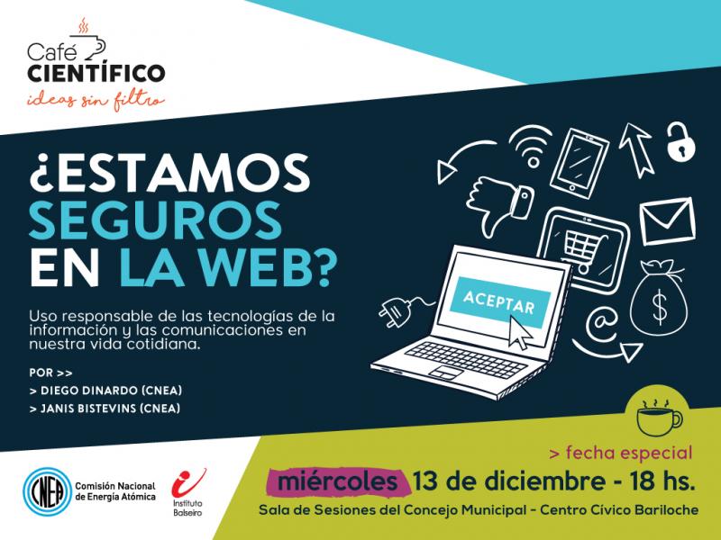 Caf&eacute; Cient&iacute;fico: &iquest;Estamos seguros en la web? Pautas para convivir y navegar sin riesgos.