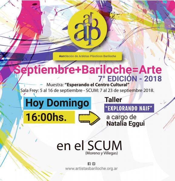 Septiembre+Bariloche=Arte: Taller Explorando Naif