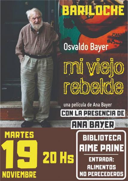 Osvaldo Bayer 'Mi viejo rebelde' una pelicula de Ana Bayer