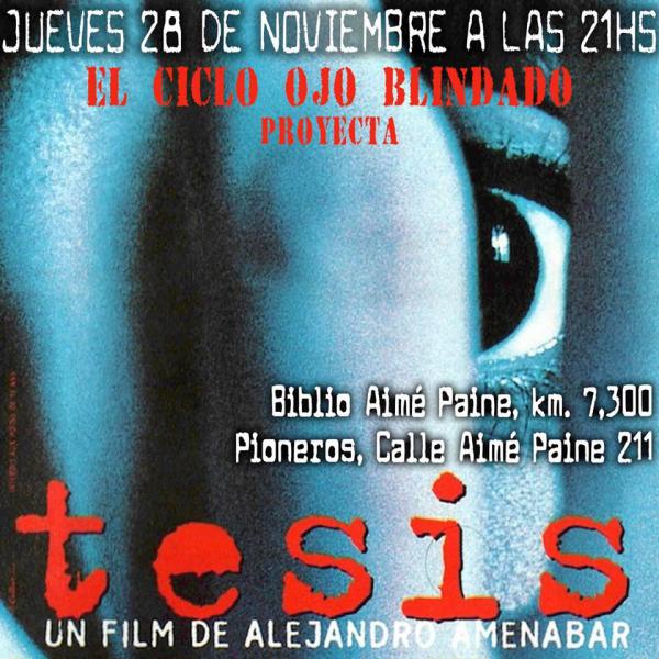 Ciclo de cine El Ojo Blindado proyecta: 'Tesis'