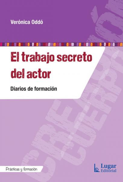 Presentaci&oacute;n del libro EL TRABAJO SECRETO DEL ACTOR de Ver&oacute;nica Odd&oacute;