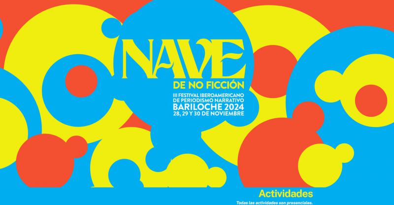 NAVE DE NO FICCI&Oacute;N III FESTIVAL IBEROAMERICANO DE PERIODISMO NARRATIVO cronograma Jueves 28