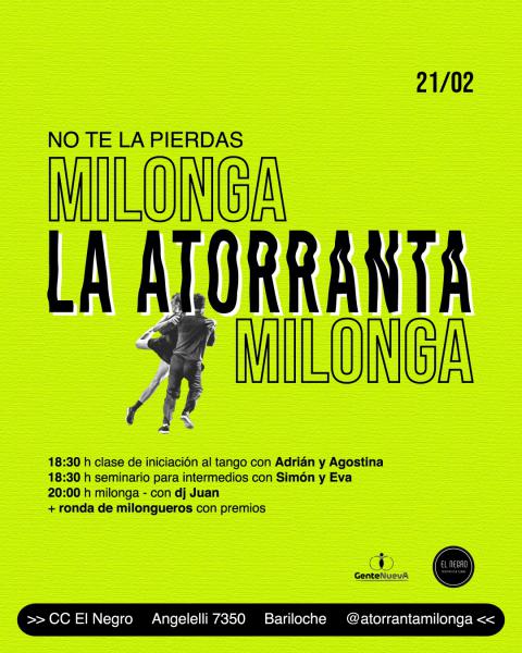 &#9889;&iexcl;Vuelve LA ATORRANTA MILONGA!&#9889; 