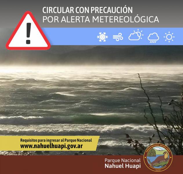 Precauci&oacute;n por  fuertes vientos y nevadas en el Parque Nacional Nahuel Huapi y Parque Nacional Los Arrayanes