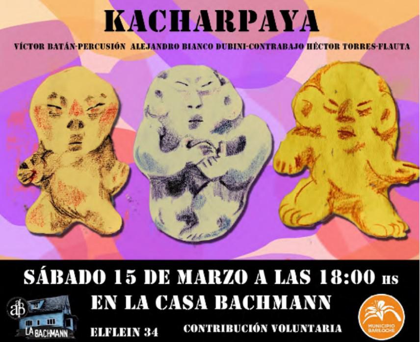 KACHARPAYA en LA CASA BACHMANN