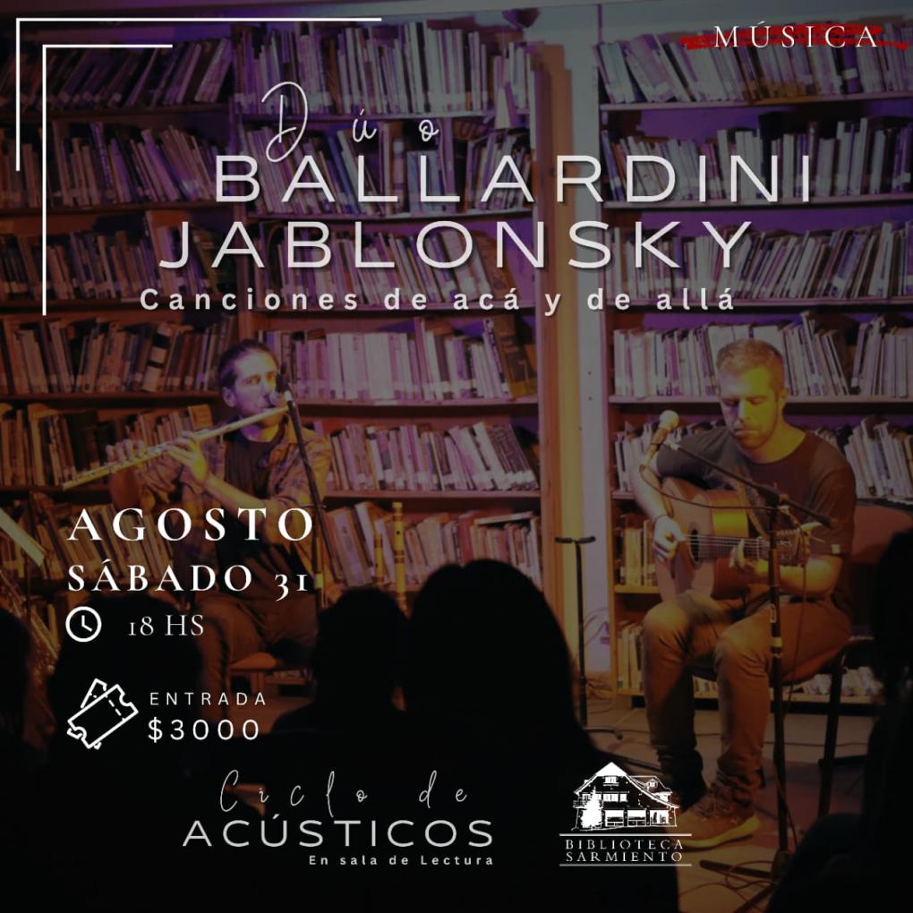 CICLO DE AC&Uacute;STICOS en la sala de lectura : DUO BALLARDINI JABLONSKY Canciones de ac&aacute; y de all&aacute; 