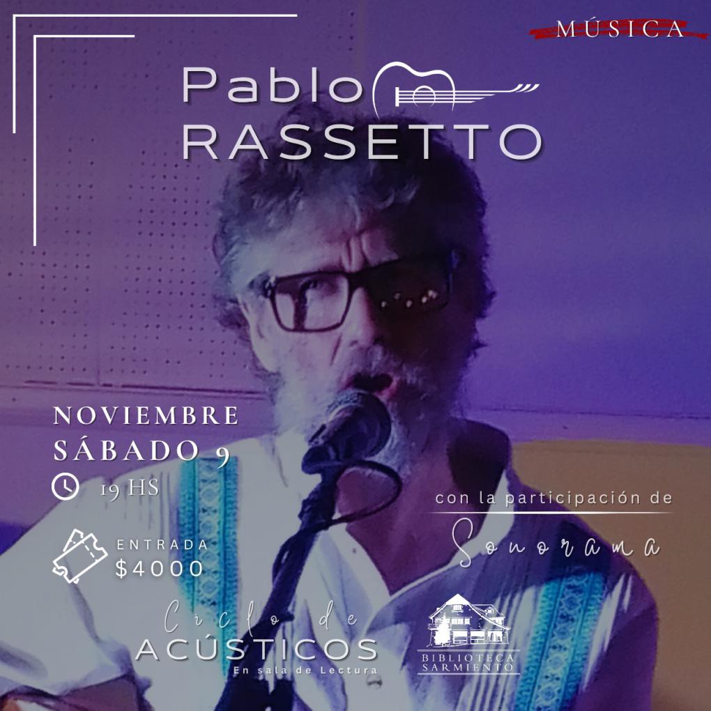 CICLO DE AC&Uacute;STICOS: PABLO RASSETTO (banda invitada Sonorama)