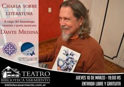 Charla con el multipremiado poeta y narrador Dante Medina