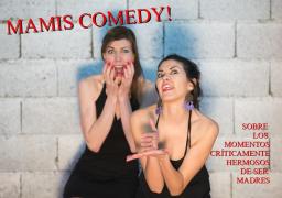 Mamis Comedy!