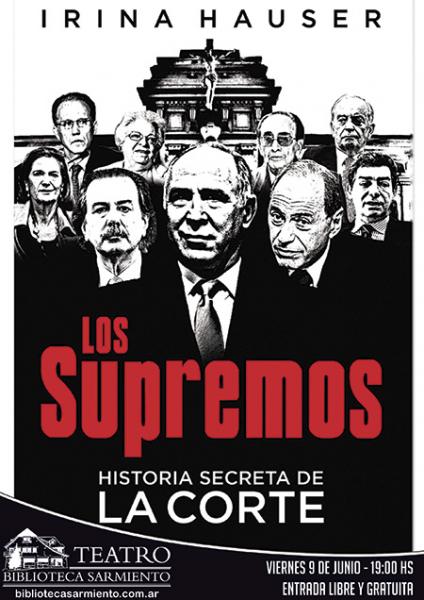 Los Supremos: Historia secreta de la Corte