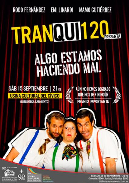 Tranqui 120 presenta 'Algo estamos haciendo mal'