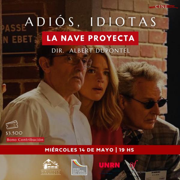 La nave proyecta: ADIÓS, IDIOTAS
