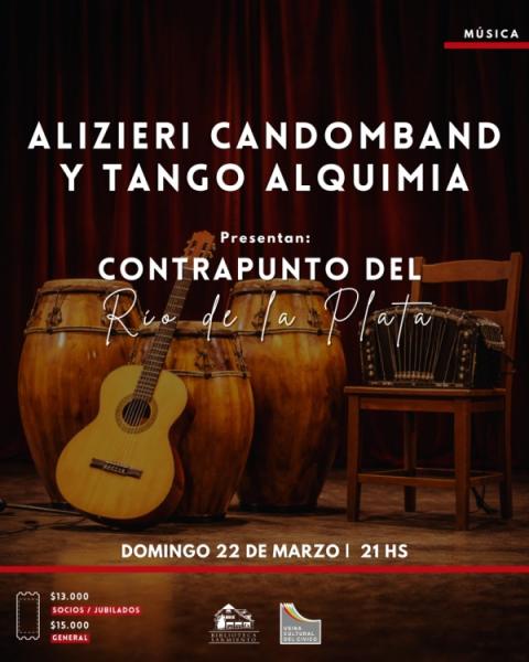 Contrapunto del Río de la Plata: Alizieri Candomband y Tango Alquimia