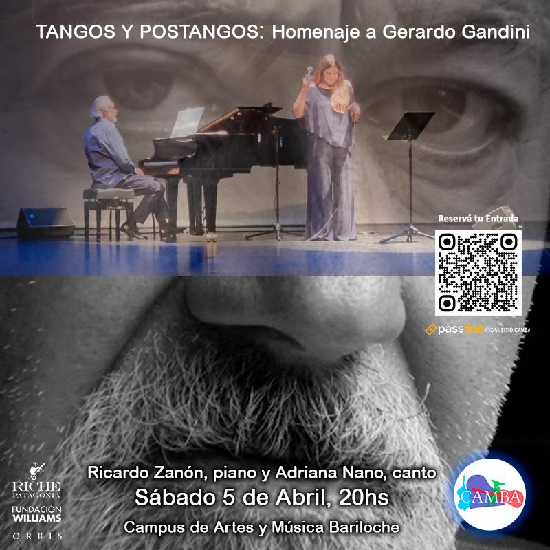 TANGOS Y POSTANGOS:  Homenaje a Gerardo Gandini Ricardo Zan&oacute;n piano - Adriana Nano voz