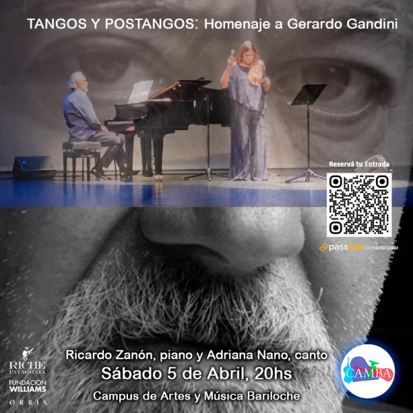 TANGOS Y POSTANGOS:  Homenaje a Gerardo Gandini Ricardo Zan&oacute;n piano - Adriana Nano voz