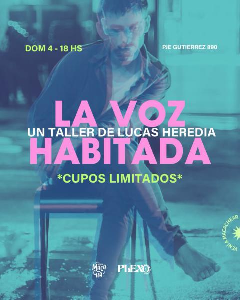 LA VOZ HABITADA POR LUCAS HEREDIA.