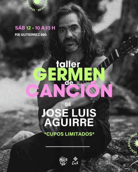 Taller Germen de Canción - José Luis Aguirre