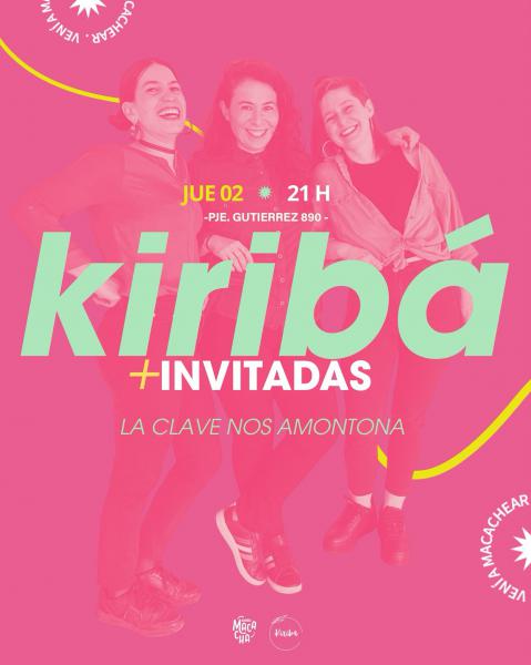 Kiribá + invitadas