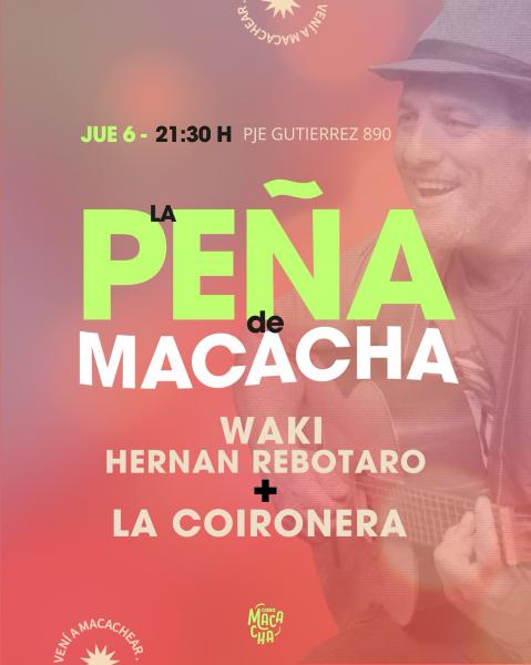 Vuelve la Peña Macachera! - Hernán Waki Rebottaro y La Coironera