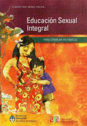 Educaci&oacute;n Sexual Integral para charlar en familia 