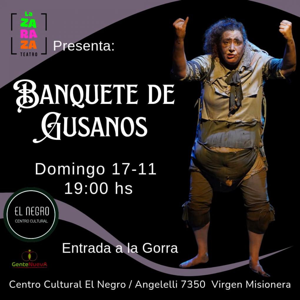 Banquete de Gusanos - Obra Ganadora del Festival Provincial de Teatro en el Negro