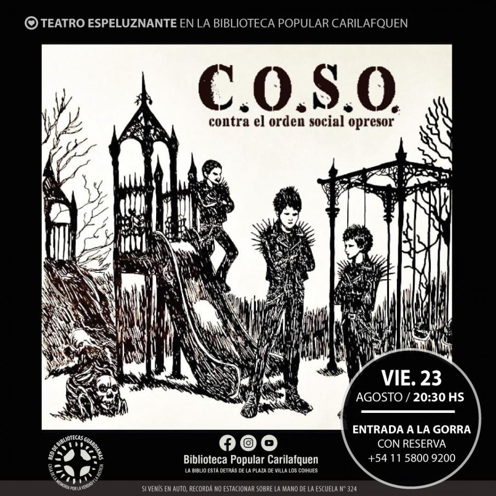 C.O.S.O presentado por Teatro Espeluznante .