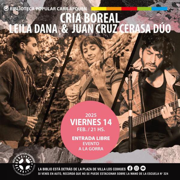 Cr&iacute;a Boreal + Leila Dana y Juan Cruz Cerasa d&uacute;o.