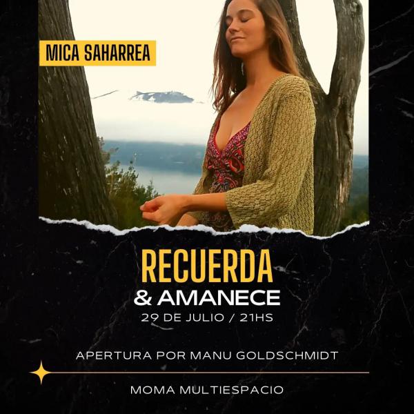 Mica Saharrea presenta Recuerda & Amanece &#127811;