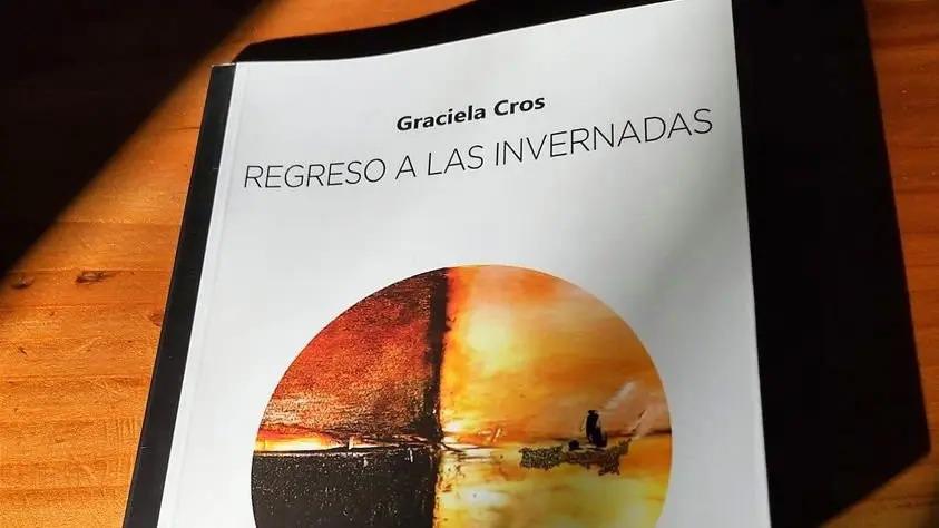 Viedma: se presenta el libro "Regreso a las Invernadas" de Graciela Cros 