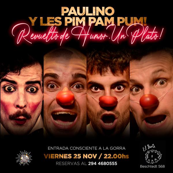 REVUELTO DE HUMOR. UN PLATO! : Paulino y Les Pim Pam Pum!&#128165;