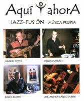 JAZZ FUSI&Oacute;N: Aqu&iacute; y Ahora