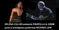 HELENA CULLEN presenta PIAZZOLLA & JOBIM junto al prestigioso guitarrista RICARDO LEW