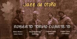 Roberto Tormo Cuarteto presenta: JAZZ de Oto&ntilde;o 