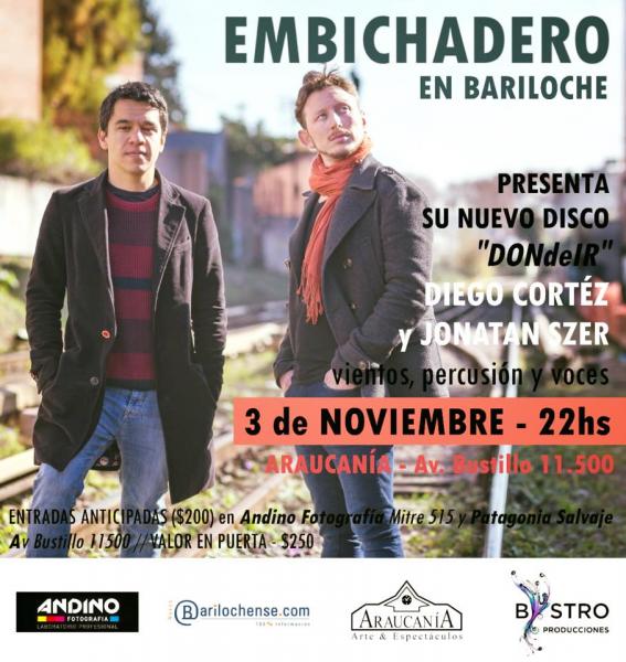 DUO EMBICHADERO EN BARILOCHE!! Presenta su nuevo material discogr&aacute;fico DONdeIr