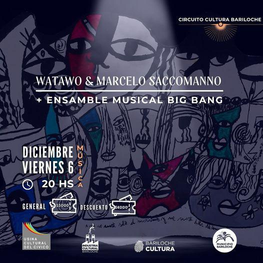 WATAWO & MARCELO SACCOMANNO + ENSAMBLE MUSICAL BIG BANG